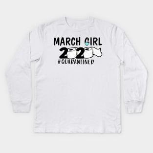 Funny March Girl Quarantined 2020 Gift Lover Kids Long Sleeve T-Shirt